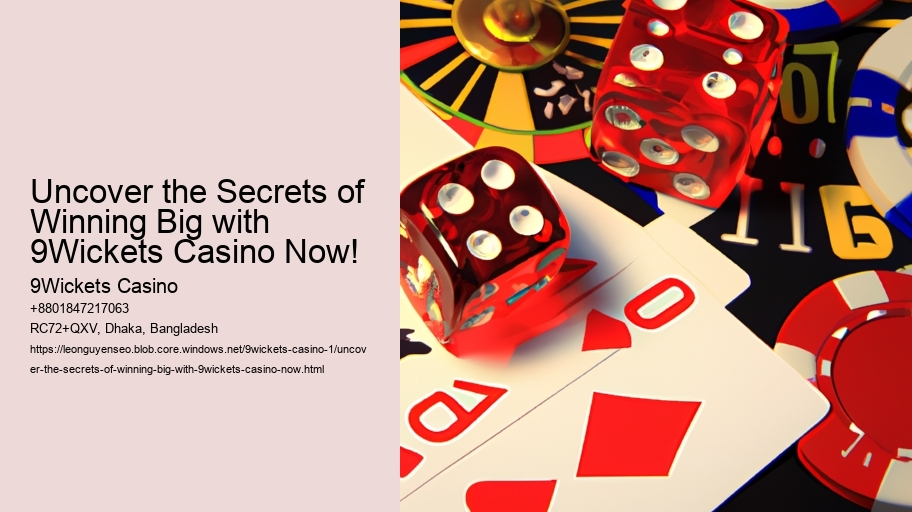 Uncover the Secrets of Winning Big with 9Wickets Casino Now!